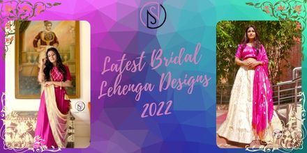 Latest Bridal Lehenga Designs 2022